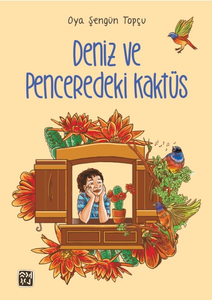 Deniz ve Penceredeki Kaktüs - Oya Şengün Topçu