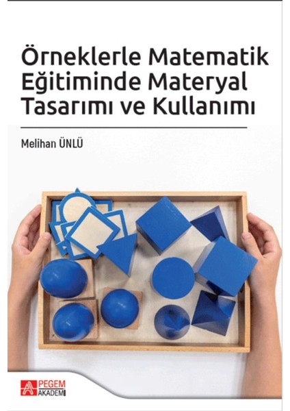 Örneklerle Matematik Eğitiminde Materyal Tasarımı ve Kullanımı