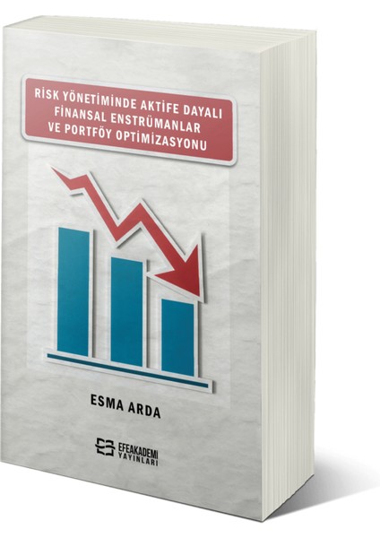 Risk Yönetiminde Aktife Dayalı Finansal Enstrümanlar ve Portföy Optimizasyonu