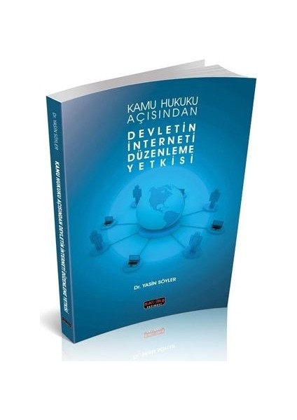 Devletin Interneti Düzenleme Yetkisi - Yasin Söyler
