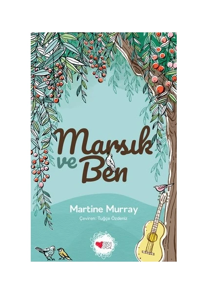 Marsık ve Ben - Martine Murray