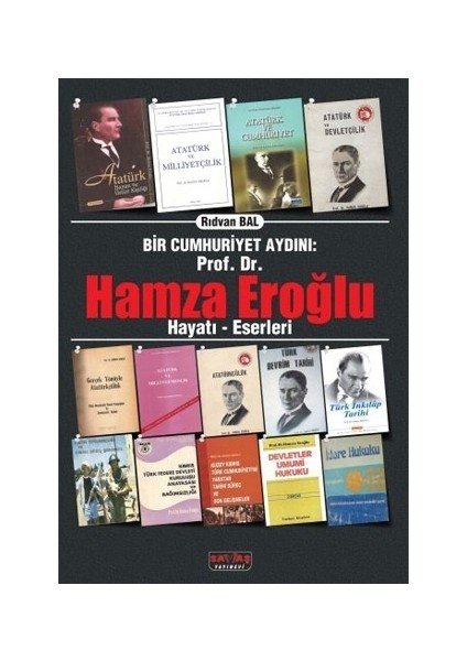 Bir Cumhuriyet Aydını Prof. Dr. Hamza Eroğlu Hayatı Eserleri