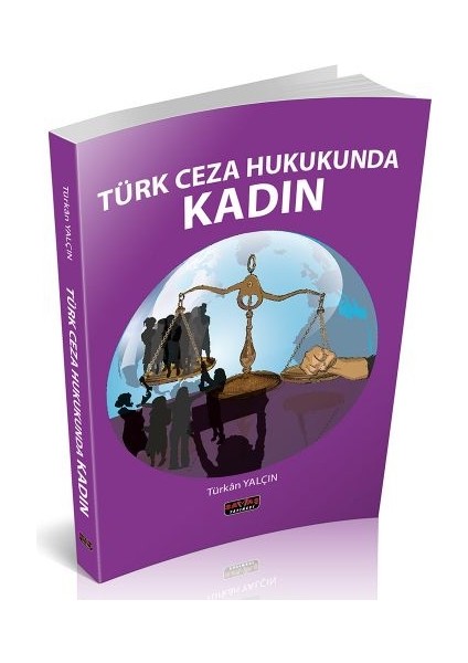 Türk Ceza Hukukunda Kadın - Türkan Yalçın
