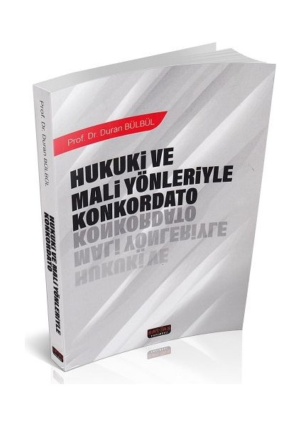 Hukuki ve Mali Yönleriyle Konkordato - Duran Bülbül