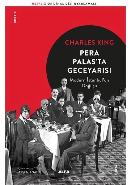 Pera Palas’ta Geceyarısı Modern İstanbul’Un Doğuşu - Charles King