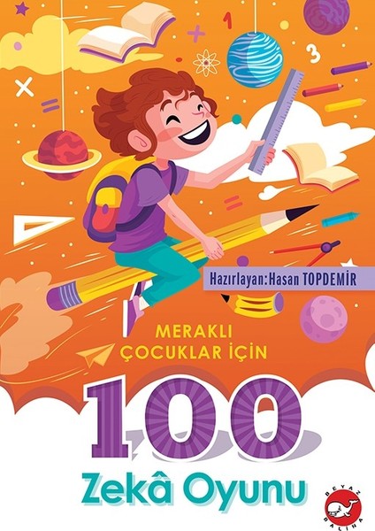 Meraklı Çocuklar İÇİN 100 Matematik Oyunu - Hasan Topdemir