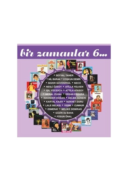Bir Zamanlar 6 / Çeşitli Sanatçılar (2lp) (Plak)