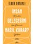 İnsan Geleceğini Nasıl Kurar? - İlber Ortaylı 1