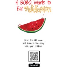 If Bobo Wants To Eat Watermelon (Karekodlu)