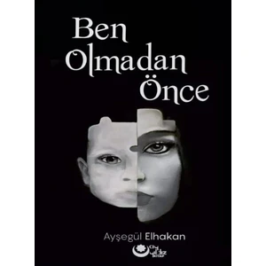 Ben Olmadan Önce - Ayşegül Elhakan
