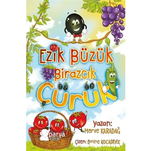 Ezik Büzük Birazcık Çürük - Merve Karadağ