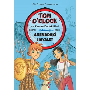 Tom O'Clock ve Zaman Dedektifleri Arenadaki Hayalet - Sir Steve Stevenson