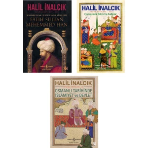 Osmanlı Tarihi Serisi 3 Kitaplık Set (Fâtih Sultan Mehemmed Han, Osmanlı Tarihinde Islâmiyet ve Devlet, Osmanistik Bilimi’ne Katkılar) - Halil Inalcık (Ciltli)