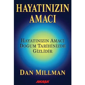Hayatınızın Amacı - Dan Millman