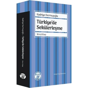 Türkiye'de Sekülerleşme Ikinci Kitap - Kadriye Durmuşoğlu