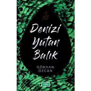 Denizi Yutan Balık - Gökhan Özcan