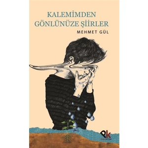Kalemimden Gönlünüze Şiirler - Mehmet Gül