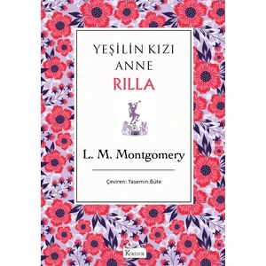 Yeşilin Kızı Anne: Rilla (Bez Ciltli) - Lucy Maud Montgomery