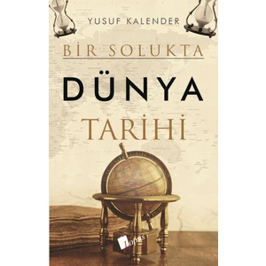 Bir Solukta Dünya Tarihi - Yusuf Kalender