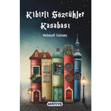 Kibirli Sözcükler Kasabası - Mehmet