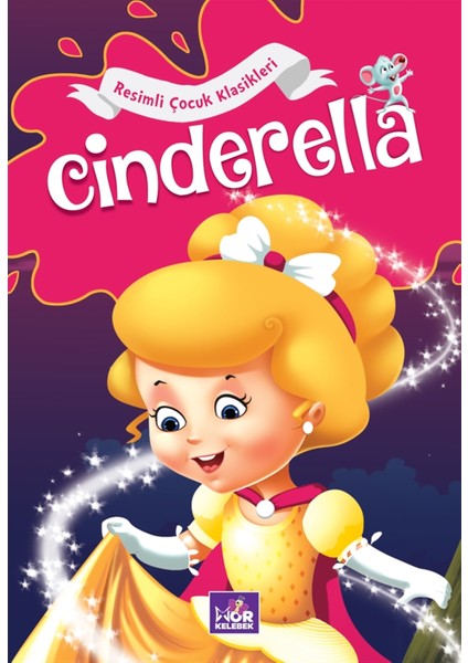 Cinderella - Resimli Çocuk Klasikleri