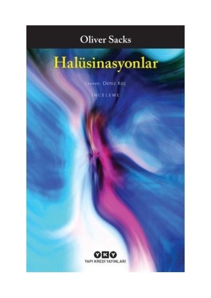 Karısını Şapka Sanan Adam - Halüsinasyonlar - Uyanışlar - 3 Kitap - Oliver Sacks modelleri