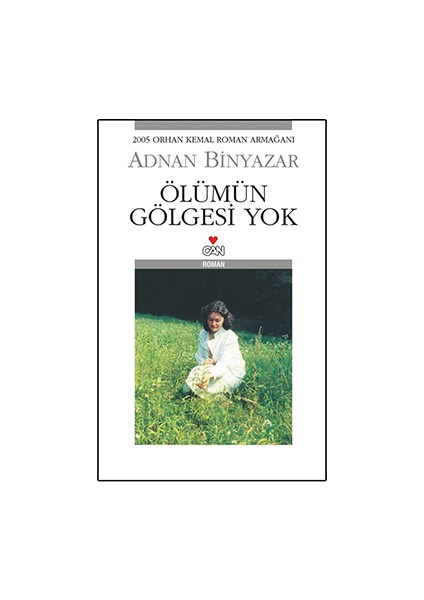 Ölümün Gölgesi Yok - Adnan Binyazar
