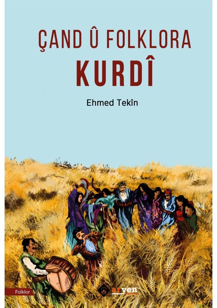 Çand U Folklora Kurdi - Ehmed Tekin