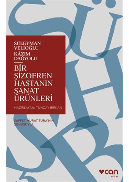 Bir Şizofren Hastanın Sanat Ürünleri - Süleyman Velioğlu