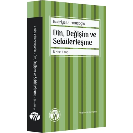 Din, Değişim ve Sekülerleşme Birinci Kitap - Kadriye Durmuşoğlu