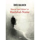 Hasbıhal-Name - Sincan’dan Edirne’ye - Idris Baluken