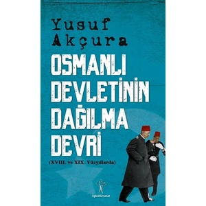 Osmanlı Devletinin Dağılma Devri-Yusuf Akçura