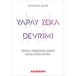 Yapay Zekâ Devrimi - Bernard Marr