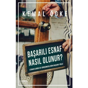 Başarılı Esnaf Nasıl Olunur? - Kemal Ögke
