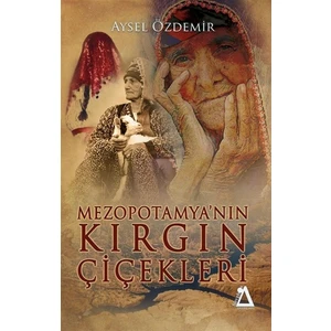 Mezopotamya'nın Kırgın Çiçekleri