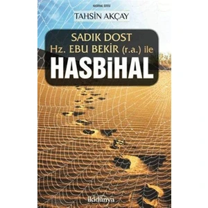 Sadık Dost Hz. Ebu Bekir (R.a.) ile Hasbihal