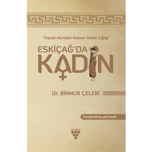 Eskiçağ’da Kadın - Binnur Çelebi