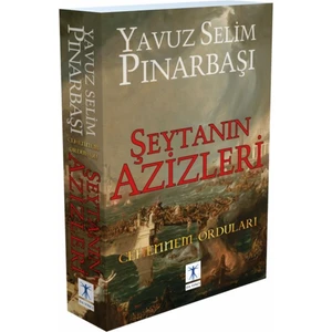 Şeytanın Azizleri - Cehennem Orduları - Yavuz Selim Pınarbaşı