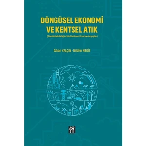 Döngüsel Ekonomi ve Kentsel Atık - Özkan Yalçın