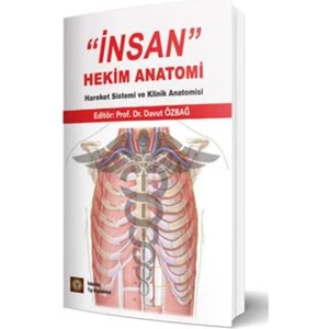 ‘’insan’’ Hekim Anatomi Hareket Sistemi ve Klinik Anatomisi - Davut Özbağ