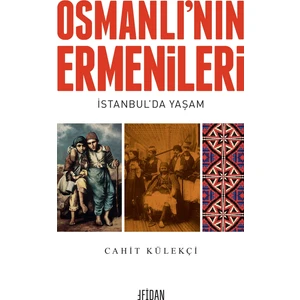Osmanlı’nın Ermenileri - Cahit Külekçi