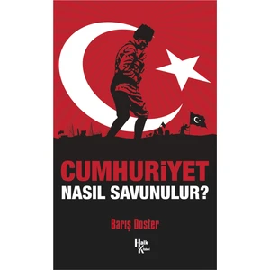 Halk Kitabevi Cumhuriyet Nasıl Savunulur? - Barış Doster