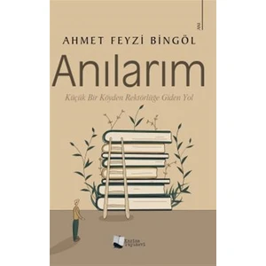 Anılarım - Ahmet Feyzi Bingöl