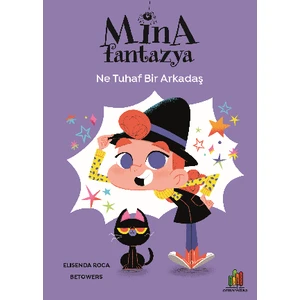 Mina Fantazya: Ne Tuhaf Bir Arkadaş - Elisenda Roca