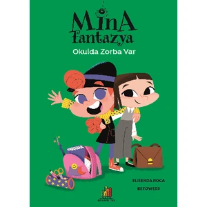 Mina Fantazya: Okulda Zorba Var - Elisenda Roca