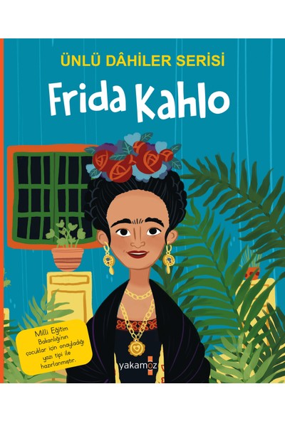 Ünlü Dahiler Serisi Frida Kahlo - Igeo Studio