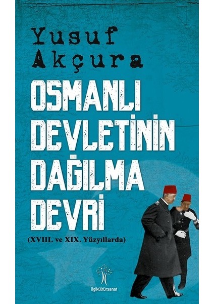 Osmanlı Devletinin Dağılma Devri-Yusuf Akçura