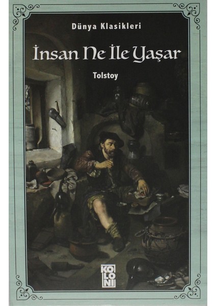 Dünya Klasikleri - Insan Ne Ile Yaşar