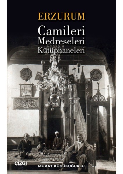 Erzurum Camileri Medreseleri ve Kütüphaneleri