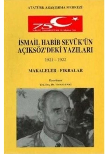 Ismail Habib Sevük'ün Açıksöz'deki Yazıları (1921-1922) Makaleler Fıkralar